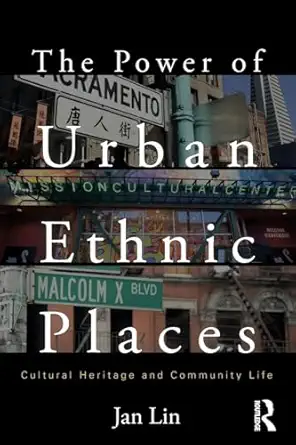 the power of urban ethnic places cultural heritage and community life 1st edition jan lin 0415879833,