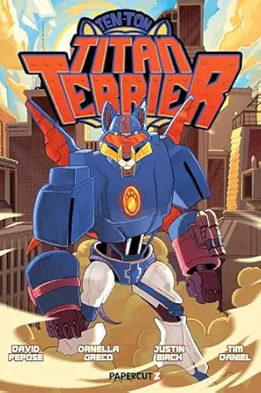 ten ton titan terrier 1st edition david pepose ,ornella greco ,justin birch 1545820473, 978-1545820476
