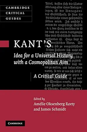 kants idea for a universal history with a cosmopolitan aim 1st edition ama c lie oksenberg rorty ,james