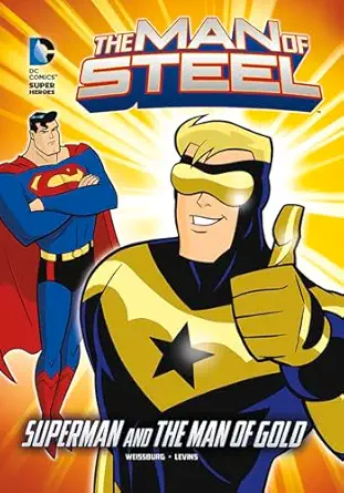 the man of steel superman and the man of gold 1st edition paul weissburg ,luciano vecchio 1434242226,