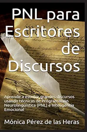 pnl para escritores de discursos aprende a escribir grandes discursos usando tacnicas de programacia n