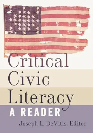 critical civic literacy a reader 1st edition joseph l devitis 1433111721, 978-1433111723