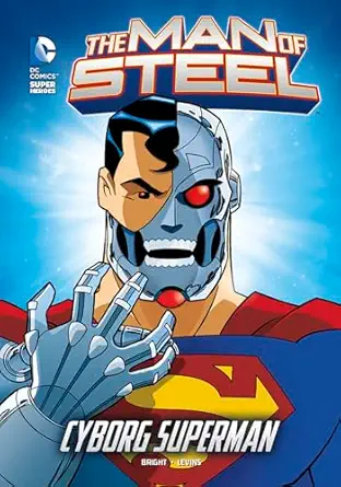 the man of steel cyborg superman 1st edition j e bright ,tim levins 1434242196, 978-1434242198