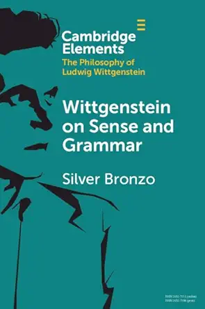 wittgenstein on sense and grammar 1st edition silver bronzo 1108977391, 978-1108977395