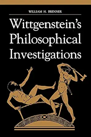 wittgensteins philosophical investigations 1st edition william h brenner 0791442020, 978-0791442029