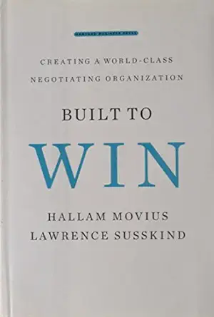 built to win creating a world class negotiating organization 1st edition lawrence susskind ,hallam movius