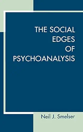 the social edges of psychoanalysis 1st edition neil j smelser 0520214897, 978-0520214897