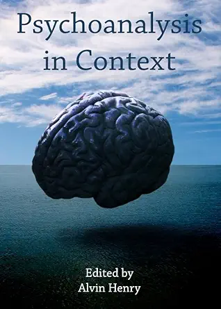 psychoanalysis in context 1st edition alvin henry 1443835293, 978-1443835299
