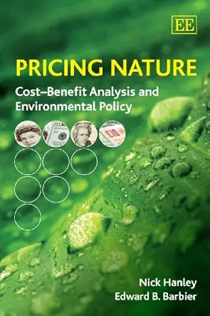 pricing nature costa benefit analysis and environmental policy 1st edition nick hanley ,edward b barbier
