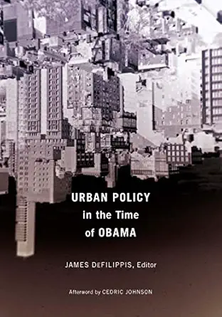 urban policy in the time of obama 1st edition james defilippis 0816696594, 978-0816696598