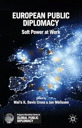 european public diplomacy soft power at work 1st edition mai\\\\\\\'a k davis cross ,jan melissen 113734329x,