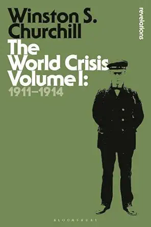 the world crisis volume i 1911 1914 1st edition sir winston s churchill 1472586409, 978-1472586407