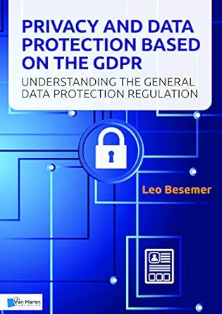 privacy and data protection based on the gdpr understanding the general data protection regulation 1st