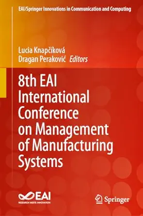 8th eai international conference on management of manufacturing systems 1st edition lucia knapa a kova