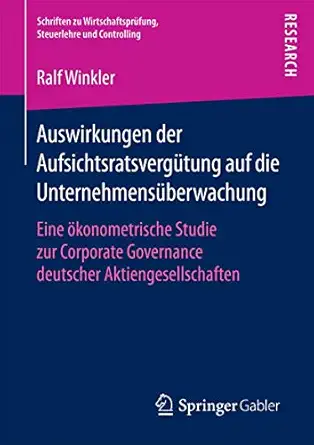auswirkungen der aufsichtsratsverga 1/4tung auf die unternehmensa 1/4berwachung eine a konometrische studie