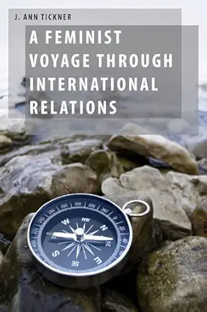 a feminist voyage through international relations 1st edition j ann tickner 0199951268, 978-0199951260