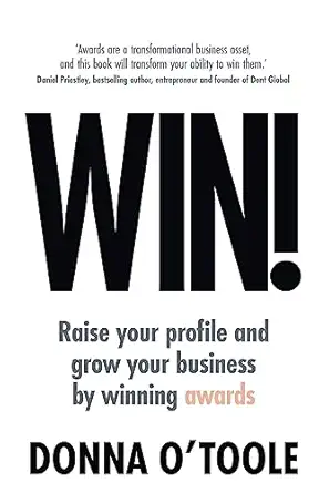 win raise your profile and grow your business by winning awards 1st edition donna o\\\\\\\'toole 1781336857,