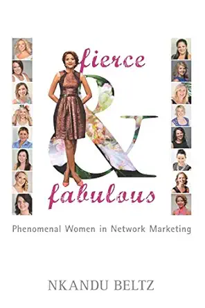 fierce and fabulous phenomenal women in network marketing 1st edition nkandu beltz 0994184786, 978-0994184788