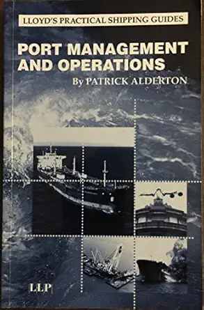 port management and operations 1st edition patrick m alderton 1859786146, 978-1859786147