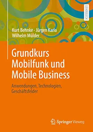 grundkurs mobilfunk und mobile business anwendungen technologien gescha ftsfelder 1st edition kurt behnke ,ja