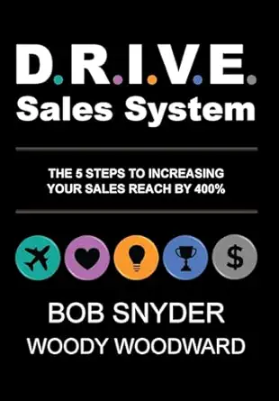 drive sales system the 5 steps to increasing your sales reach by 400 1st edition woody woodward ,bob snyder