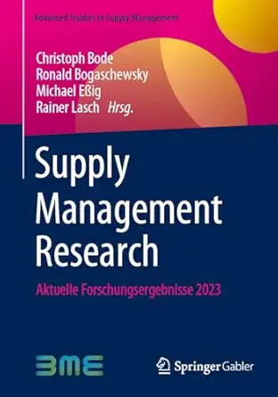 supply management research aktuelle forschungsergebnisse 2023 1st edition christoph bode ,ronald bogaschewsky