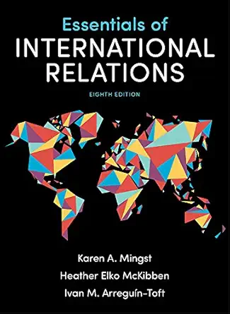 essentials of international relations 1st edition karen a mingst ,heather elko mckibben ,ivan m arregua n