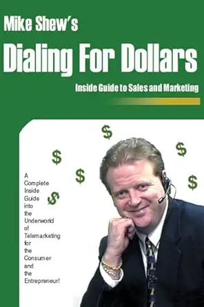 dialing for dollars a complete inside guide into the underworld of telemarketing for the consumer and the