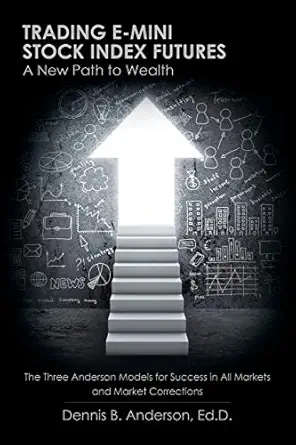 trading e mini stock index futures 1st edition dennis b anderson 1532008694, 978-1532008696