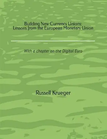 building new currency unions lessons from the european monetary union 1st edition russell krueger 0578266865,
