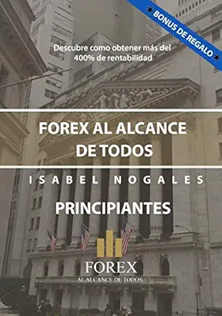 forex al alcance de todos descubra como ganar hasta un 400 anual 1st edition isabel nogales naharro ,j daniel