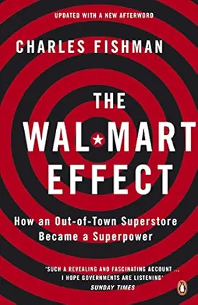 the wal mart effect how an out of town superstore became a superpower 1st edition charles fishman 0141019794,