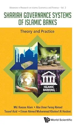 shariah governance systems of islamic banks theory and practice 1st edition md kausar alam ,abu umar faruq
