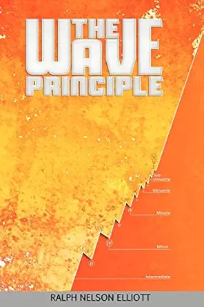 the wave principle 1st edition ralph nelson elliott 1607964961, 978-1607964964