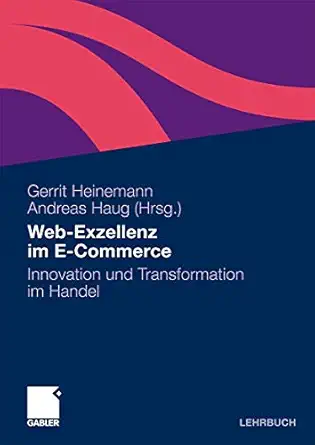 web exzellenz im e commerce innovation und transformation im handel 1st edition gerrit heinemann ,andreas