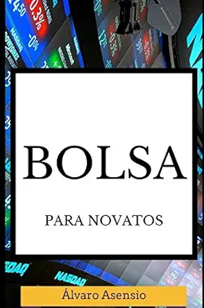 bolsa para novatos gua a ba sica para aprender a comprar y vender acciones con bajo presupuesto y desde 100