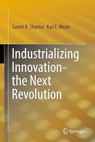 industrializing innovation the next revolution 1st edition suresh k sharma ,karl e meyer 3030124290,