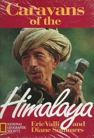caravans of the himalaya 1st edition eric valli ,diane summers 079222793x, 978-0792227939