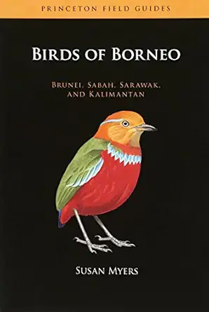 birds of borneo brunei sabah sarawak and kalimantan 1st edition susan myers 0691143501, 978-0691143507