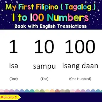 my first filipino 1 to 100 numbers book with english translations bilingual early learning and easy teaching