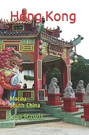 hong kong macau south china 1st edition lea rawls 1982932740, 978-1982932749