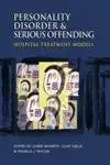 personality disorder and serious offending hospital treatment models 1st edition christopher newrith ,clive