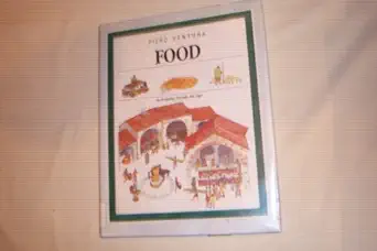 food its evolution through the ages 1st edition piero ventura 0395667909, 978-0395667903