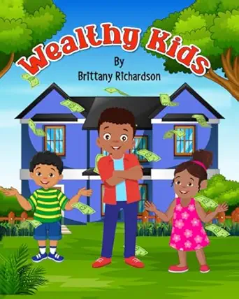 wealthy kids 1st edition brittany richardson 1962621995, 978-1962621991