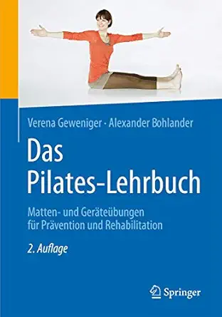 das pilates lehrbuch matten und gera tea 1/4bungen fa 1/4r pra vention und rehabilitation 1st edition verena