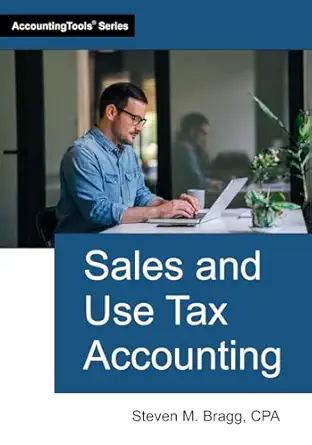 sales and use tax accounting 1st edition steven m bragg 1642212865, 978-1642212860
