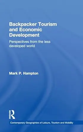 backpacker tourism and economic development perspectives from the less developed world 1st edition mark p