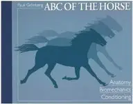 the abc of the horse a handbook of equine anatomy biomechanics and conditioning 1st edition nn 9519874410,