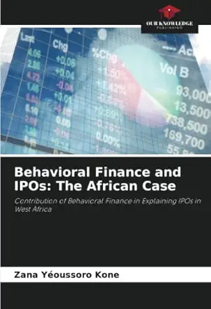 behavioral finance and ipos the african case contribution of behavioral finance in explaining ipos in west