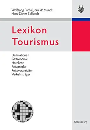 lexikon tourismus destinationen gastronomie hotellerie reisemittler reiseveranstalter verkehrstra ger 1st